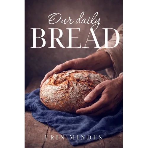 Our Daily Bread