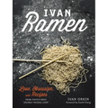 Ivan Ramen: Love, Obsession, and Recipes from Tokyo's Most Unlikely Noodle Joint