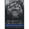 The Miracle on Corcoran Street: The Memoir of a Man Whose Life Was Guided by Nuns, Prostitutes, and Other Surrogate Mothers