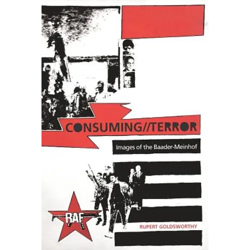 Consuming//Terror: Images of the Baader-Meinhof