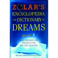 Zolar's Encyclopedia and Dictionary of Dreams: Fully Revised and Updated for the 21st Century