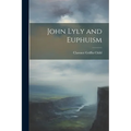 John Lyly and Euphuism