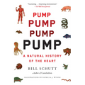 Pump: A Natural History of the Heart