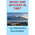 Magic and Mystery in Tibet