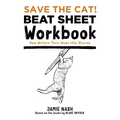 Save the Cat!(r) Beat Sheet Workbook: How Writers Turn Ideas Into Stories