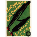 Unexploded Ordnance: What She Felt. What They Feared. How They Survived. What They Saw.