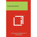 Cuba Betrayed