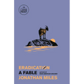 Eradication: A Fable