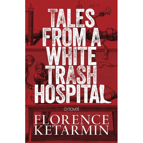 Tales from a White Trash Hospital