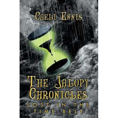 Lost in the Time Belt: The Jalopy Chronicles, Book 2 (Large Print)