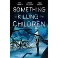 Something Is Killing the Children Omnibus Vol. 1