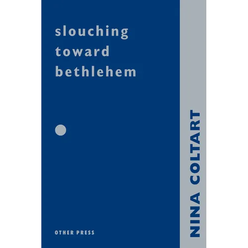 Slouching Towards Bethlehem