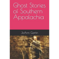 Ghost Stories of Southern Appalachia