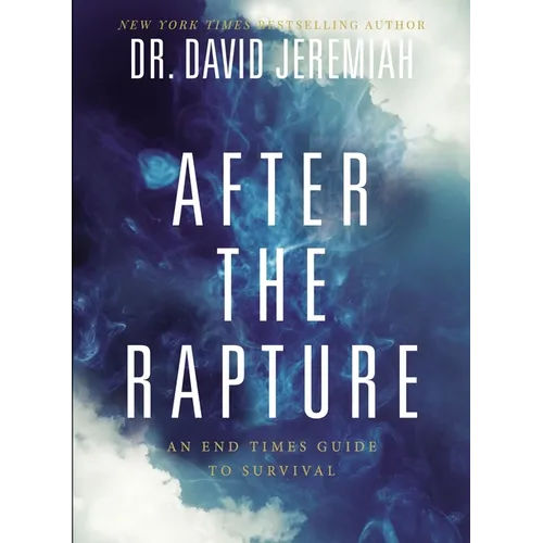 After the Rapture: An End Times Guide to Survival