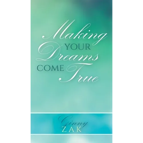 Making Your Dreams Come True