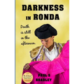 Darkness in Ronda: Crime thriller set in Spain