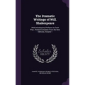 The Dramatic Writings of Will. Shakespeare: With Introductory Prefaces to Each Play; Printed Complete From the Best Editions, Volume 1