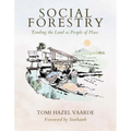 Social Forestry: Tending the Land as People of Place
