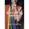 Don't Tell My Parents: Queer Diasporic Truths