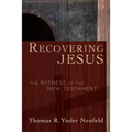 Recovering Jesus: The Witness of the New Testament