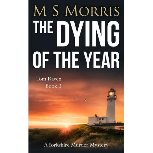 The Dying of the Year: A Yorkshire Murder Mystery