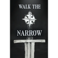 Walk the Narrow