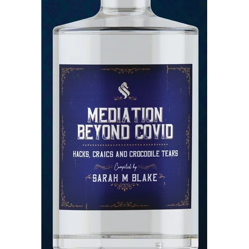 Mediation Beyond Covid: Hacks, Craics and Crocodile Tears