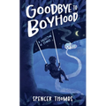 Goodbye to Boyhood: A Collection of Stories