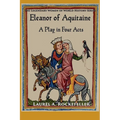 Eleanor of Aquitaine: A Play in Four Acts