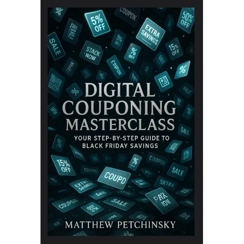 Digital Couponing Masterclass: Your Step-by-Step Guide to Black Friday Savings