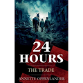 24 Hours: The Trade