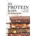 50 Protein Bars for the Special Diet: Gluten Free, Keto, Plant Based, and Much More
