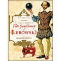 Two Gentlemen of Lebowski: A Most Excellent Comedie and Tragical Romance