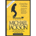 Target: MICHAEL JACKSON: The conspiracy to end the King of Pop