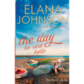 The Day He Said Hello: Sweet Contemporary Romance
