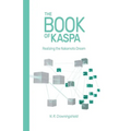 The Book of Kaspa: Realizing the Nakamoto Dream
