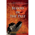 Blood in the Past: A Prelude Novella to the Blood for Blood Series