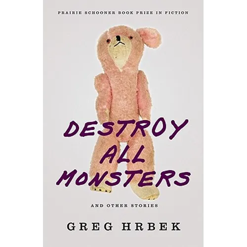 Destroy All Monsters and Other Stories