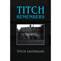 Titch Remembers