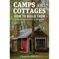 Camps and Cottages: How to Build Them