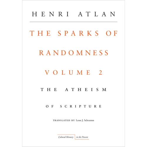 The Sparks of Randomness, Volume 2: The Atheism of Scripture