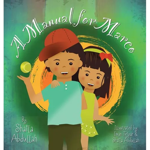 A Manual for Marco: Living, Learning, and Laughing With an Autistic Sibling