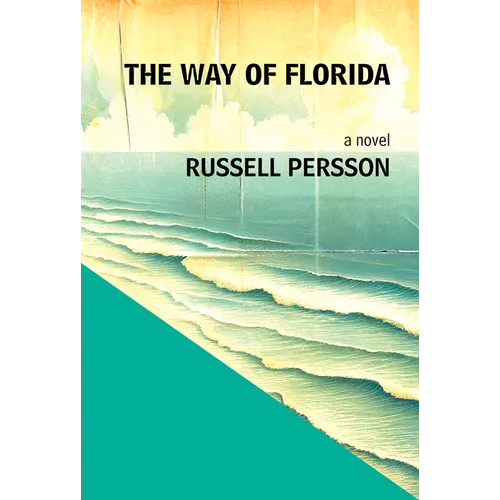 The Way of Florida: A Novel