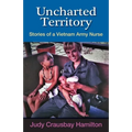 Uncharted Territory: Stories of a Vietnam Army Nurse