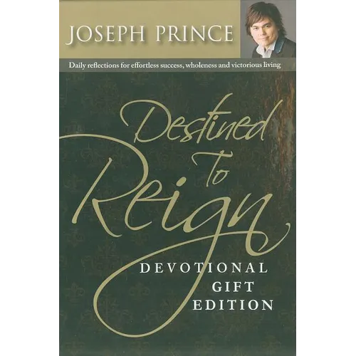 Destined to Reign Devotional, Gift Edition: Daily Reflections for Effortless Success, Wholeness and Victorious Living