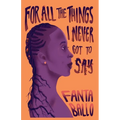 For All The Things I Never Got To Say