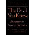The Devil You Know: Encounters in Forensic Psychiatry