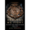 Reasons We Fight: Tejanos and American Wars, 1836-1972