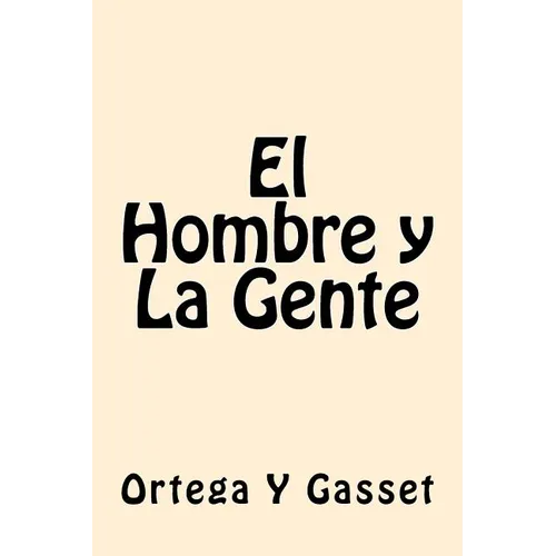 El Hombre y La Gente (Spanish Edition)