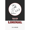 Tales From the Liminal